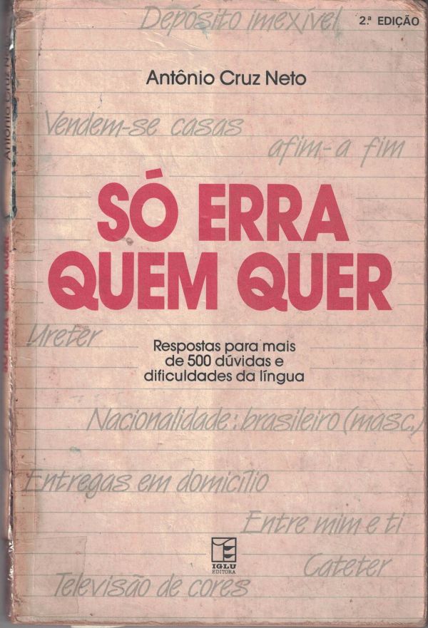 Só erra quem quer